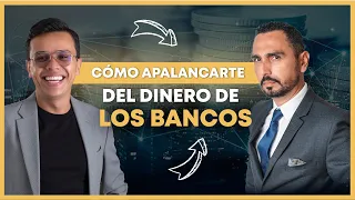 ¿Cómo APALANCARTE  del DINERO de los BANCOS? 💰🏤 - Episodio 11