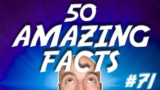 50 AMAZING Facts to Blow Your Mind! 71