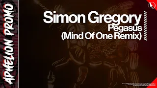 Simon Gregory - Pegasus (Mind Of One Extended Remix)