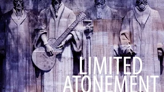 The Calvinists - "Limited Atonement" (Lyric Video)