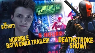 That Horrible Batwoman Trailer! Crisis Crossover Details! Deathstroke Show Confirmed and More...