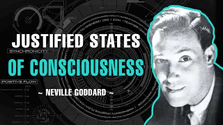 JUSTIFIED STATES OF CONSCIOUSNESS | FULL LECTURE | NEVILLE GODDARD