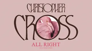 Christopher Cross - All Right (Extended 80s Multitrack Version) (BodyAlive Remix)