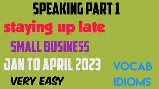 #small businesses speaking part 1#staying up late speaking part 1 #speaking #speakingpart1 #cue card