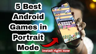 Top 5 Android Games That Will Blow Your Mind in Portrait Mode!