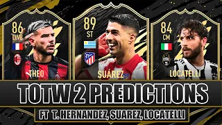 TOTW 2 PREDICTIONS FT. THEO HERNANDEZ, SUAREZ, LOCATELLI & MORE | FIFA 22 ULTIMATE TEAM