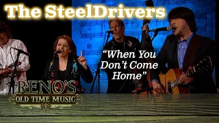 THE STEELDRIVERS "When You Don't Come Home"