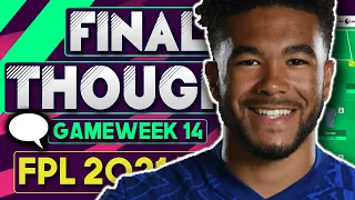 FPL GAMEWEEK 14 FINAL THOUGHTS | GW 14 | Fantasy Premier League Tips 2021/22