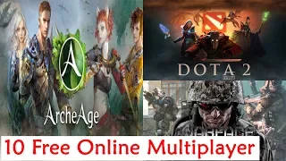 Top 10 Free Online Multiplayer Games 2018 || Top 10 INSANE FREE PC Games You Should Play In 2017