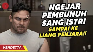 SENGAJA MASUK PENJARA AGAR SATU PENJARA DENGAN PEMBUNUH SANG ISTRIV- ALUR CERITA FILM VENDETTA