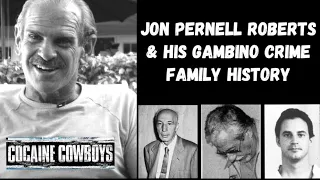 Jon Pernell Roberts & His Gambino Crime Family History.