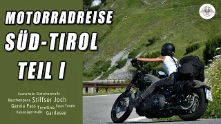 Motorradreise Südtirol (Teil 1) - Mit der Harley durch Südtirol