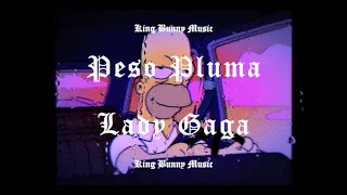 PESO PLUMA - Lady Gaga | (slowed + reverb) ft Ballesteros y Junior H