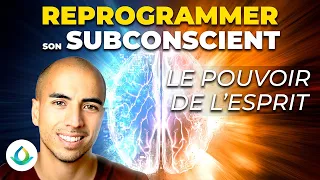 Comment Reprogrammer son Subconscient? (Le Pouvoir de l'Esprit) 1/2