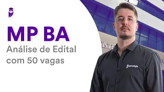 Concurso MP BA: Análise de Edital com salários de até R$ 6 mil