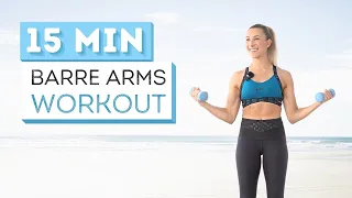 15 min BARRE ARMS WORKOUT | Lean and Toned arms