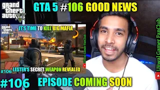 GTA 5 #106 GOOD NEWS | EPISODE COMING SOON | TECHNO GAMERZ GTA 5 EPISODE 106 BIG UPDATE