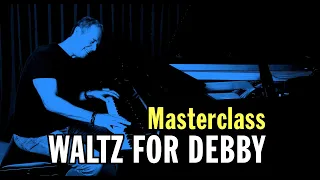 Bill Evans Waltz For Debby Jazz Lesson w/ Paul Tobey #youtubelivestream #masterclass