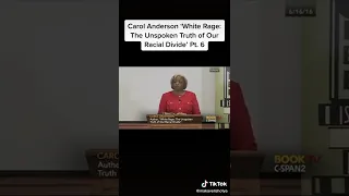 Carol Anderson “White Rage” The Unspoken Truth of our Racial Divide” part 6