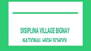 DISIPLINA VILLAGE BIGNAY NATIONAL HIGH SCHOOL HYMN