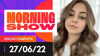 CASO KLARA CASTANHO - MORNING SHOW - 27/06/22