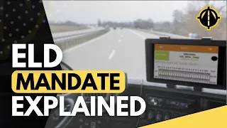 The ELD Mandate: A Truck Driver's Worst Nightmare, You Need to Know!