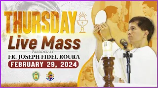 THURSDAY FILIPINO MASS TODAY LIVE || FEBRUARY 29, 2024 || FR. JOSEPH FIDEL ROURA