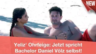 Yeliz' Ohrfeige: Jetzt spricht Bachelor Daniel Völz selbst! | CELEBRITIES und GOSSIP