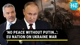 ‘Putin’s War Leading Him Into A Dead End…’: EU Nation Wants Russia To Join Peace Talks