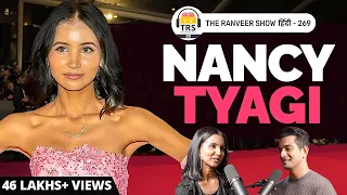 Nancy Tyagi On Cannes 2024, Bachpan, Struggle & Family Life | The Ranveer Show हिंदी 269