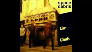 Space Debris - Live Ghosts (2009)