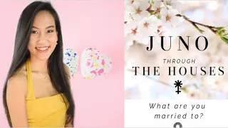 JUNO Through the Houses 👄 What are you Married to in Astrology?