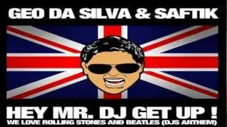 Geo Da Silva, Saftik - Hey Mr. DJ Get Up