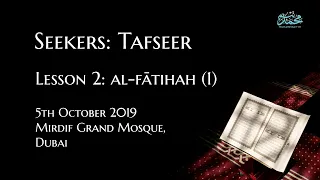 Seekers of Knowledge: Tafseer 2 - al-Faatihah (part one) - Muhammad Tim Humble