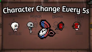 Isaac but every 5s the character change