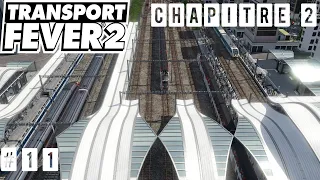 TRANSPORT FEVER 2 | CHAPITRE 2 MISSION 5 | EP 11