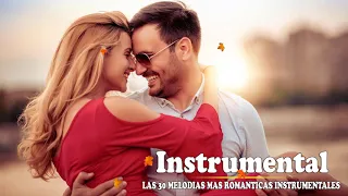 Los mejores 30 temas de la musica romantica instrumental - Musica romantica guitarra instrumental