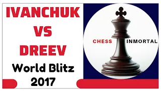 IVANCHUK vs DREEV. World Championship Blitz, 2017.