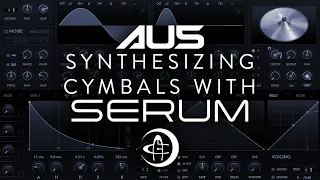 Synthesizing Cymbals With Serum