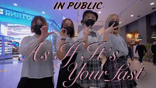 [KPOP IN PUBLIC] BLACKPINK - AS IF IT'S YOUR LAST (마지막처럼) one take dance cover by Dream Way Russia