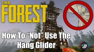 [The Forest] How To Not Use The Hang Glider