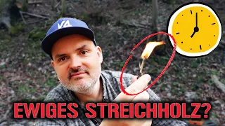 Survival mit dem "ewigen Streichholz"