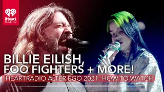 Billie Eilish, Foo Fighters + More! How to Watch The 2021 iHeartRadio ALTer EGO!