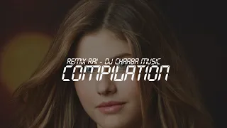 Compilation Rai Remix 2021 - افضل اغاني راي تجعلك تعيدها كل يوم