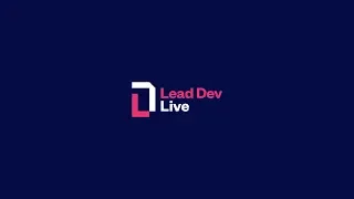 LeadDev Live | Day 1