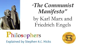 The Communist Manifesto | Karl Marx and Friedrich Engels | Philosophers Explained | Stephen Hicks
