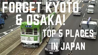 JAPAN TOP 5 PLACES TO VISIT - FORGET KYOTO & OSAKA! | The Tao of David