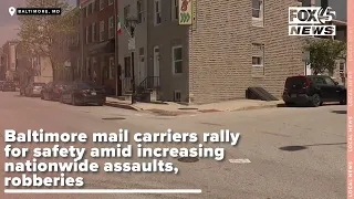 Baltimore mail carriers rally for safety amid increasing nationwide assaults, robberies