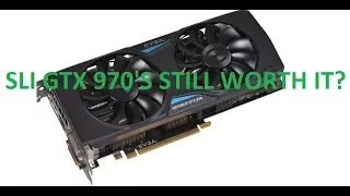 Is it still worth it to SLI two GTX 970's? Lets find out!!!