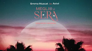 Emma Muscat - Meglio di sera (feat. Astol) [Acoustic Version]  - Official Visual Art Video